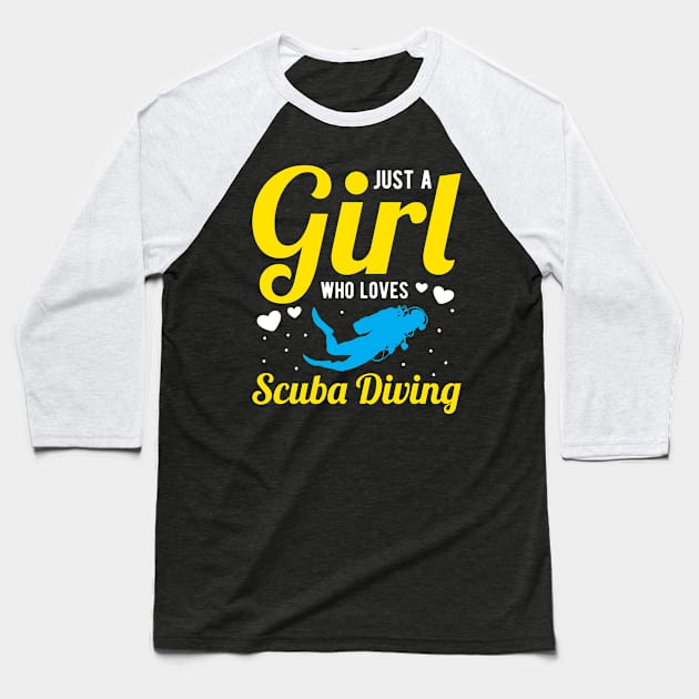 Just A Girl Who Loves Scuba Diving Scuba Diver Baseball T-Shirt by Alex21